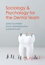 Sociology and Psychology for the Dental Team An Introduction to Key Topics