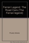 The Ferrari legend The road cars