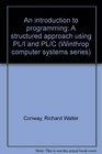 An introduction to programming A structured approach using PL/I and PL/C