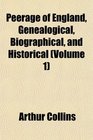 Peerage of England Genealogical Biographical and Historical