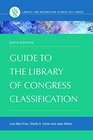 Guide to the Library of Congress Classification 6th Edition