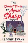 The Sunset Years of Agnes Sharp (Agnes Sharp, Bk 1)