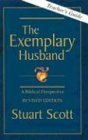 The Exemplary Husband A Biblical Perspective by Dr Stuart Scott