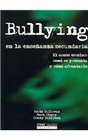 Bullying En La Ensenanza Secundaria/ Bullying in High School