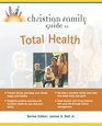 Christian Family Guide to Total Health