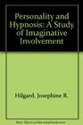 Personality and Hypnosis A Study of Imaginative Involvement