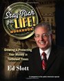 Stay Rich Forever  Ever Workbook How to Have More Money Today More Money for Retirement and More Money for your Loved Ones