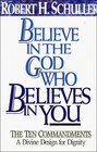 Believe in the God Who Believes In You