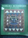 Yoruba Beadwork Art of Nigeria