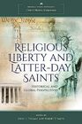Religious Liberty and Latterday Saints Historical and Global Perspectives