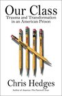 Our Class Trauma and Transformation in an American Prison