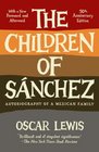 The Children of Sanchez Autobiography of a Mexican Family