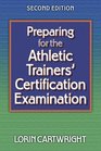 Preparing for the Athletic Trainers' Certification Examination