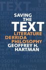 Saving the Text Literature/Derrida/Philosophy