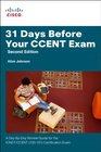 31 Days Before Your CCENT Exam A DayByDay Review Guide for the ICND1/CCENT  Certification Exam