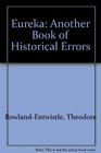 Eureka Another Book of Historical Errors