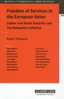 Freedom of Services in the European Union Labour And Social Security Law The Bolkestein Initiative