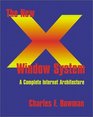 The New X Window System A Complete Internet Architecture
