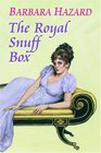 The Royal Snuff Box