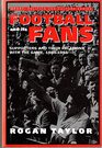 Football and Its Fans Supporters and Their Relations With the Game 18851985