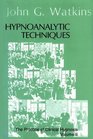 Hypnoanalytic Techniques The Practice of Clinical Hypnosis  Volume II
