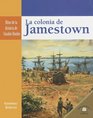 La Colonia de Jamestown/ Jamestown Colony