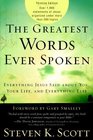 The Greatest Words Ever Spoken Everything Jesus Said About You Your Life and Everything Else