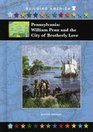 Pennsylvania William Penn And the City of Brotherly Love
