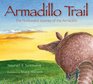 Armadillo Trail The Northward Journey of the Armadillo