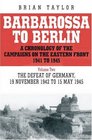 Barbarossa to Berlin Volume Two The Defeat of Germany 19 November 1942 to 15 May 1945