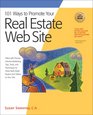 101 Ways to Promote Your Real Estate Web Site Filled with Proven Internet Marketing Tips Tools and Techniques to Draw Real Estate Buyers and Sellers to Your Site