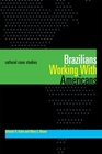 Brazilians Working With Americans/Brasileiros que trabalham com americanos Cultural Case Studies/Estudos de casos culturais