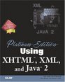 Platinum Edition Using XHTML XML and Java 2