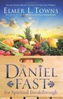 The Daniel Fast for Spiritual Breakthrough