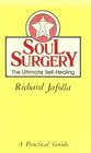 Soul Surgery the Ultimate Self Healing