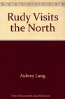 Rudy Visits the North