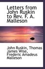 Letters from John Ruskin to Rev F A Malleson