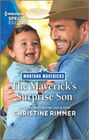 The Maverick's Surprise Son (Montana Mavericks: Lassoing Love, Bk 1) (Harlequin Special Edition, No 2989)
