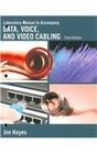 Laboratory Manual to accompany Data Voice and Video Cabling 3rd Edition