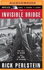 The Invisible Bridge The Fall of Nixon and the Rise of Reagan