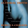 The Clitoral Truth The Secret World at Your Fingertips