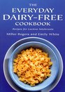 The Everyday Dairyfree Cookbook