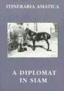 A Diplomat in Siam