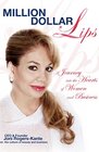 Million Dollar Lips A Journey into the Hearts of Women and Business