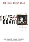 Love and Death The Murder of Kurt Cobain