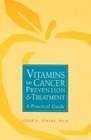 Vitamins in Cancer Prevention and Treatment A Practical Guide