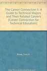 The Career Connection II A Guide to Technical Majors and Their Related Careers