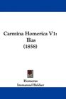 Carmina Homerica V1 Ilias