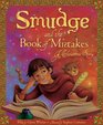 Smudge and the Book of Mistakes A Christmas Story