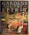 Gardens of the Spirit  Create Your Own Sacred Spaces